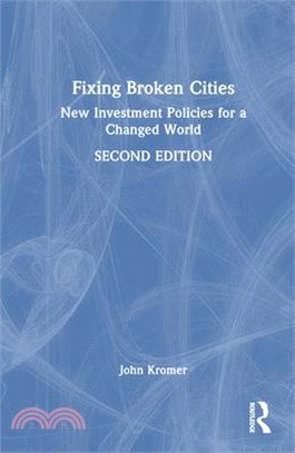 Fixing Broken Cities: New Investment Policies for a Changed World