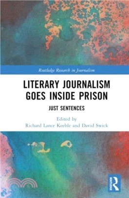 Literary Journalism Goes Inside Prison：Just Sentences