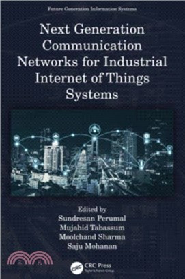 Next Generation Communication Networks for Industrial Internet of Things Systems