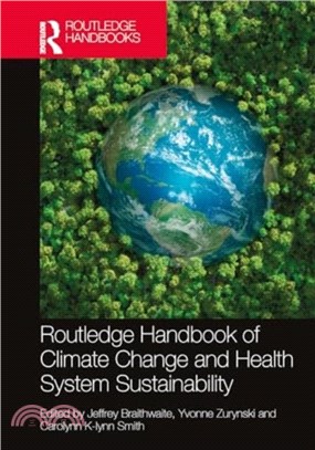 Routledge Handbook of Climate Change and Health System Sustainability