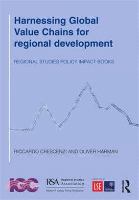 Harnessing Global Value Chains for Regional Development: How to Upgrade Through Regional Policy, Fdi, and Trade