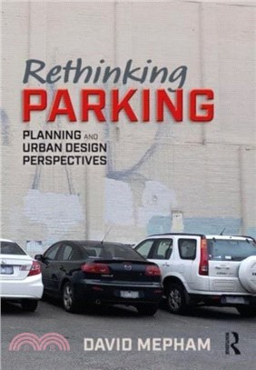 Rethinking Parking：Planning and Urban Design Perspectives