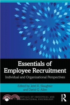 Essentials of Employee Recruitment：Individual and Organizational Perspectives