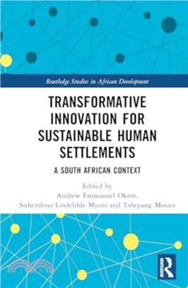 Transformative Innovation for Sustainable Human Settlements：A South African Context