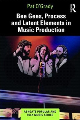 Bee Gees, Process and Latent Elements in Music Production