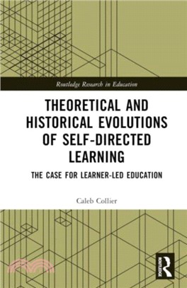 Theoretical and Historical Evolutions of Self-Directed Learning：The Case for Learner-Led Education