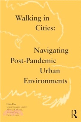 Walking in Cities：Navigating Post-Pandemic Urban Environments