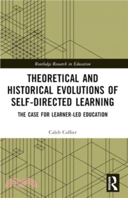 Theoretical and Historical Evolutions of Self-Directed Learning：The Case for Learner-Led Education