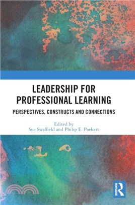 Leadership for Professional Learning：Perspectives, Constructs and Connections