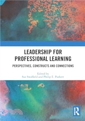 Leadership for Professional Learning：Perspectives, Constructs and Connections