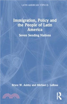 Immigration, Policy and the People of Latin America：Seven Sending Nations