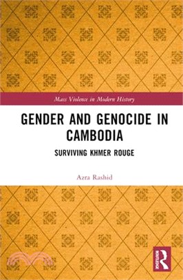 Gender and Genocide in Cambodia: Surviving Khmer Rouge