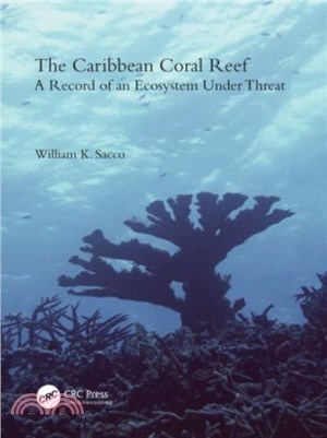 The Caribbean Coral Reef：A Record of an Ecosystem under Threat