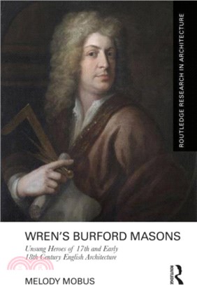 Wren's Burford Masons：Unsung Heroes of 17th and early 18th century English architecture