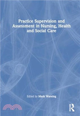 Practice Supervision and Assessment in Nursing, Health and Social Care