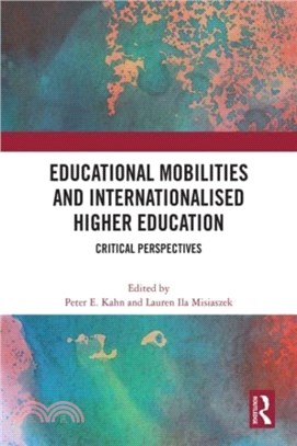 Educational Mobilities and Internationalised Higher Education：Critical Perspectives