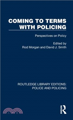 Coming to Terms with Policing：Perspectives on Policy