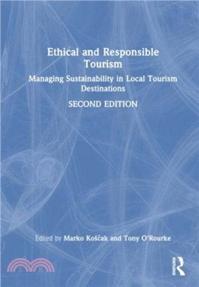 Ethical and Responsible Tourism：Managing Sustainability in Local Tourism Destinations