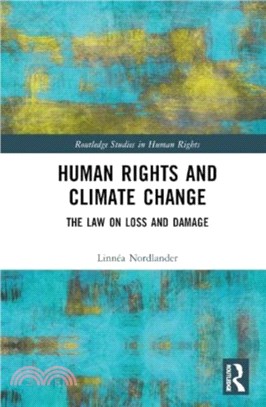 Human Rights and Climate Change：The Law on Loss and Damage