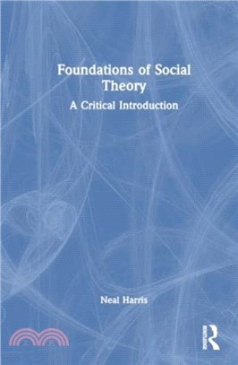 Foundations of Social Theory：A Critical Introduction