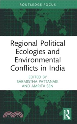 Regional Political Ecologies and Environmental Conflicts in India