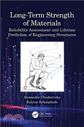 Long-Term Strength of Materials：Reliability Assessment and Lifetime Prediction of Engineering Structures