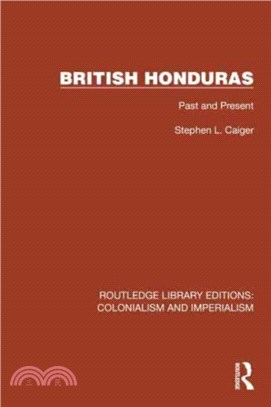 British Honduras：Past and Present