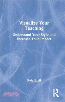Visualize Your Teaching：Understand Your Style and Increase Your Impact