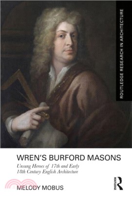 Wren's Burford Masons：Unsung Heroes of 17th and Early 18th Century English Architecture