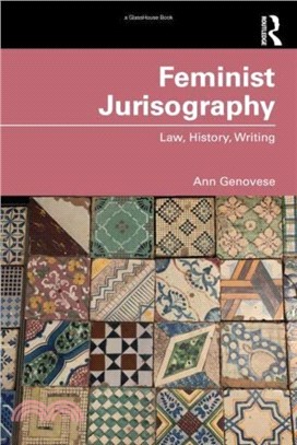 Feminist Jurisography：Law, History, Writing