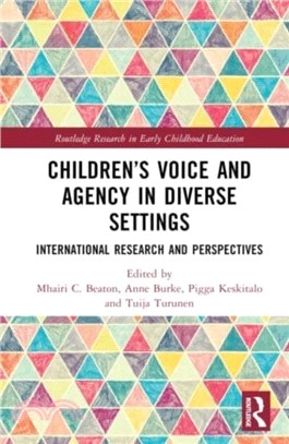 Children? Voice and Agency in Diverse Settings：International Research and Perspectives