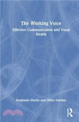 The Working Voice：Effective Communication and Vocal Health