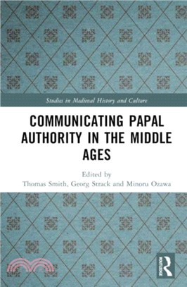 Communicating Papal Authority in the Middle Ages