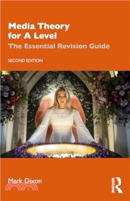 Media Theory for A Level：The Essential Revision Guide