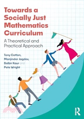 Towards a Socially Just Mathematics Curriculum：A Theoretical and Practical Approach