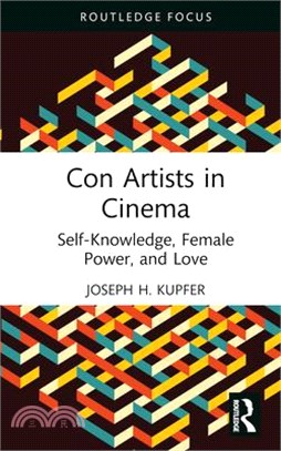 Con Artists in Cinema: Self-Knowledge, Female Power, and Love