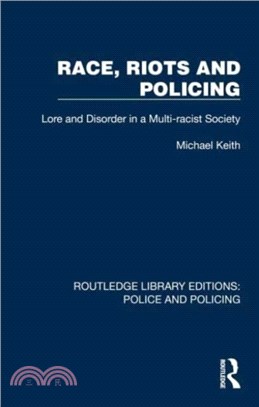 Race, Riots and Policing：Lore and Disorder in a Multi-racist Society