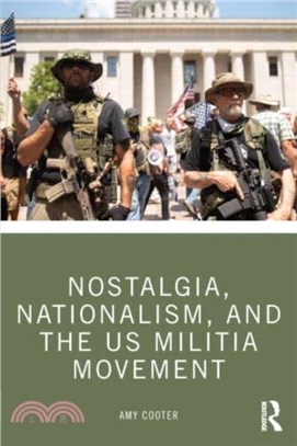 Nostalgia, Nationalism, and the US Militia Movement