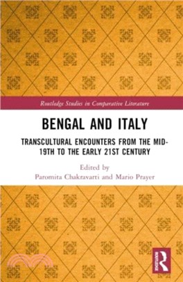 Bengal and Italy：Transcultural Encounters from the Mid-19th to the Early 21st Century