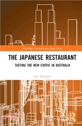 The Japanese Restaurant：Tasting the New Exotic in Australia