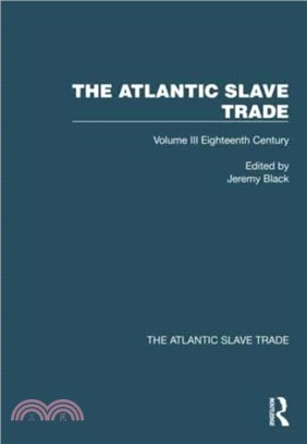 The Atlantic Slave Trade：Volume III Eighteenth Century