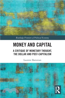 Money and Capital：A Critique of Monetary Thought, the Dollar and Post-Capitalism