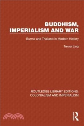 Buddhism, Imperialism and War：Burma and Thailand in Modern History