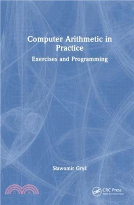 Computer Arithmetic in Practice：Exercises and Programming