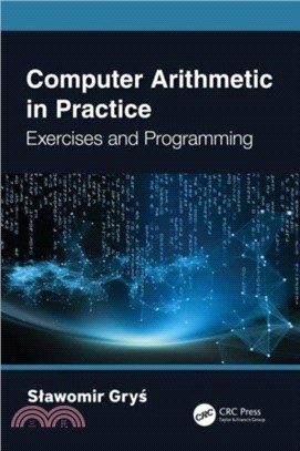 Computer Arithmetic in Practice：Exercises and Programming