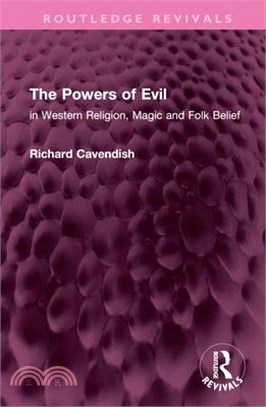 The Powers of Evil: In Western Religion, Magic and Folk Belief