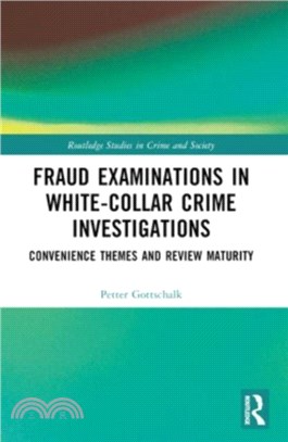 Fraud Examinations in White-Collar Crime Investigations：Convenience Themes and Review Maturity