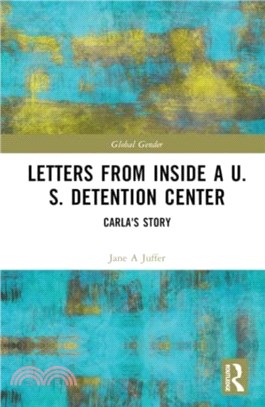 Letters from Inside a U.S. Detention Center：Carla's Story