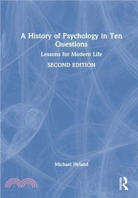 A History of Psychology in Ten Questions：Lessons for Modern Life