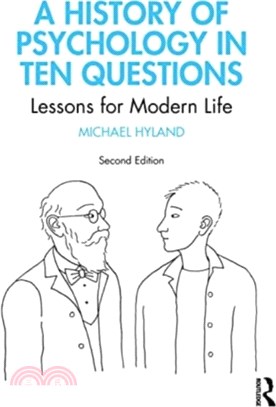 A History of Psychology in Ten Questions：Lessons for Modern Life